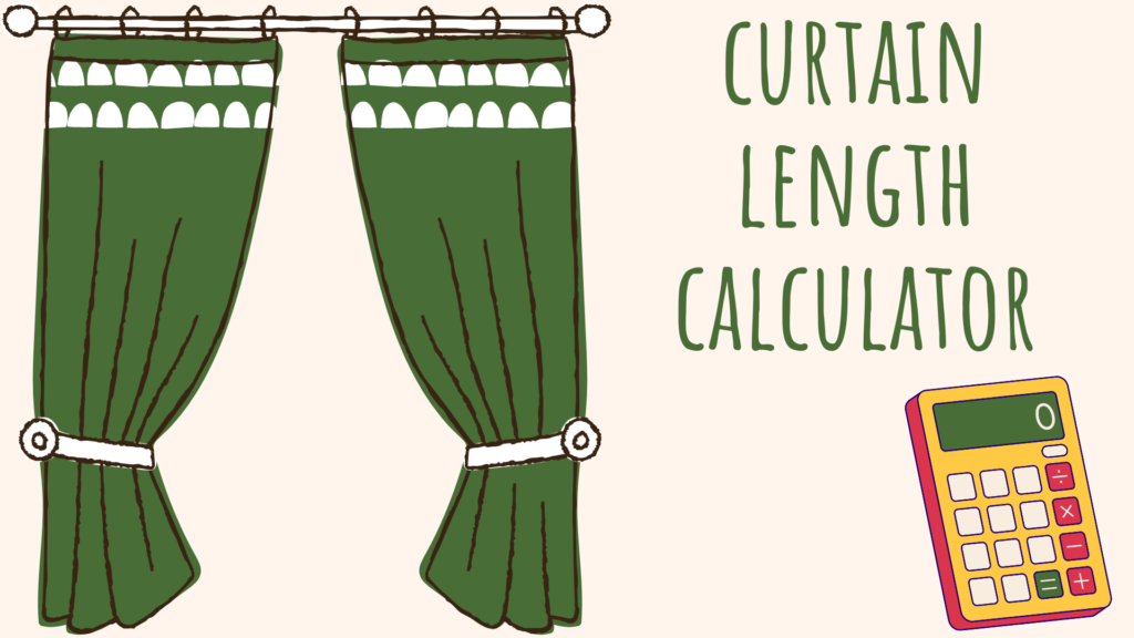 Curtain Length Size Calculator